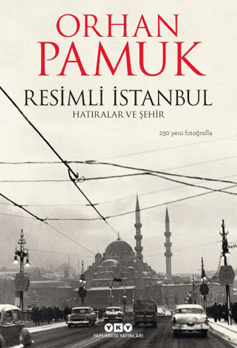 Resimli İstanbul Hatıralar ve Şehir (Ciltli - 1. Baskı)
