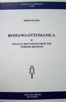 Romano - Ottomanica: Essays Documents from the Turkish Archives Mihai 