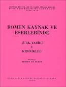 Romen Kaynak ve Eserlerinde Türk Tarihi 1 - Kronikler %10 indirimli Me