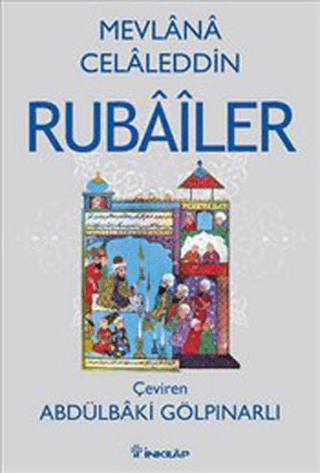 Rubailer - Mevlana Celaleddin Mevlana Celaleddin-i Rumi
