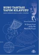 Rubu Tahtası Yapım Kılavuzu (Rubu Dairenin Esası ve Usul-i Tersimi) Ah