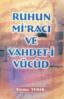 Ruhun Mi'racı ve Vahdeti Vücud Fatma Temir