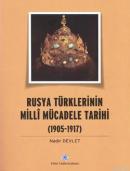 Rusya Türklerinin Milli Mücadele Tarihi 1905-1917 %20 indirimli Nadir 