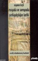 Asya'nın Keşfi Rusyada ve Avrupada Şarkiyatçılığın Tarihi