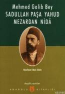Sadullah Paşa Yahud Mezardan Nida %66 indirimli Mehmed Galib Bey
