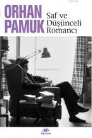 Saf ve Düşünceli Romancı Orhan Pamuk