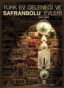 Türk Ev Geleneği ve Safranbolu Evleri