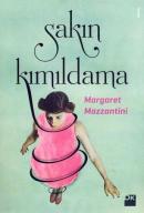 Sakın Kımıldama %10 indirimli Margaret Mazzantini