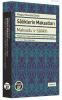 Sâliklerin Maksatları - Maksadu's-Sâlikîn Kitapsız Mustafa Efendi