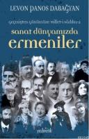 Sanat Dünyamızda Ermeniler