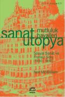 Sanat Ütopya - Mutluluk Hayalleri