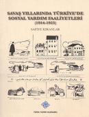 Savaş Yıllarında Türkiye'de Sosyal Yardım Faaliyetleri (1914-1923) Saf