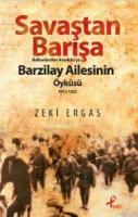 Savaştan Barışa - Balkanlardan Anadolu'ya Barzilay Ailesinin Öyküsü (1
