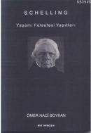 Schelling Yaşamı Felsefesi Yapıtları Ömer Naci Soykan