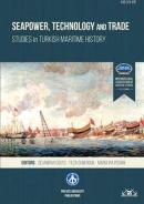 Seapower, Technology and Trade Studies in Turkish Maritime History Dej