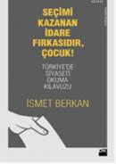 Seçimi Kazanan İdare Fırkasıdır,Çocuk! %10 indirimli İsmet Berkan