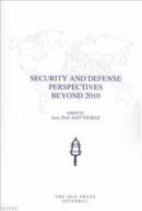 Security and Defense Perspectives Beyond 2010 Sait Yılmaz