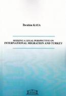 Seeking a Legal Perspective on International Migration and Turkey İbra