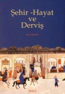 Şehir - Hayat ve Derviş