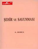 Şehir ve Savunması %20 indirimli A. Akarca