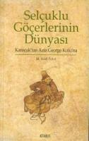 Selçuklu Göçerlerinin Dünyası