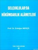 Selçuklular'da Hükümdarlık Alametleri %20 indirimli Erdoğan Merçil