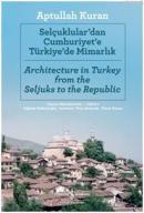 Selçuklular'dan Cumhuriyete Türkiye'de Mimarlık - Architecture in Turk