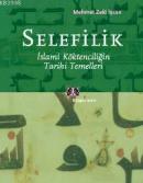 Selefilik İslami Köktenciliğin Tarihi Temelleri