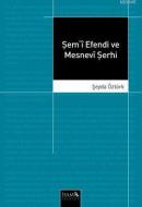 Şem'i Efendi ve Mesnevi Şerhi Şeyda Öztürk