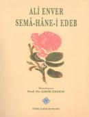 Sema-Hane-i Edeb (Ek: CD-Rom) Ali Enver