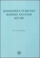 Şemseddin-i İtaki'nin Resimli Anatomi Kitabı Esin Kahya