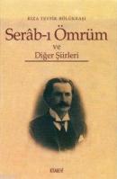 Serab-ı Ömrüm ve Diğer Şiirleri Rıza Tevfik Bölükbaşı