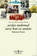 Serdar Mahmud Tarzi Han ve Anıları %10 indirimli Süleyman Özmen