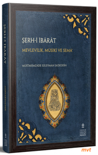 Şerh-i İbarat - Mevlevilik, Musiki ve Sema - Sharh al-Ibarat - Mustaki