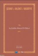 Şerhu'l - Ahlaki'l - Adudiyye (Ebheri)