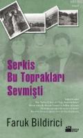 Serkis Bu Toprakları Sevmişti