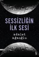 Sessizliğin İlk Sesi %10 indirimli Adalet Ağaoğlu