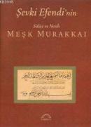 Şevki Efendi'nin Sülüs Nesih Meşk Murakkaı