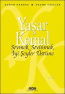Sevmek, Sevinmek, İyi Şeyler Üstüne