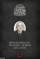 Şeyh Hayrullah Taceddin Er-Rifai Külliyatı