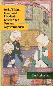 Şeyhül-İslam Ebu's-Suud Efendi'nin Fetvalarında Osmanlı Gayrimüslimleri