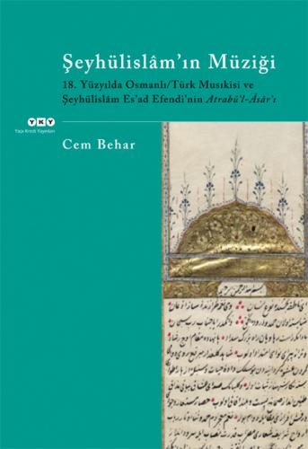 Şeyhülislam’ın Müziği 18. Yüzyılda Osmanlı / Türk Musıkisi ve Şeyhülis