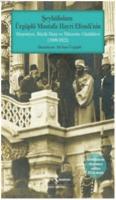 Şeyhülislam Ürgüplü Mustafa Hayri Efendi'nin Meşrutiyet, Büyük Harp ve Mütareke Günlükleri (1909-1922)