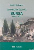Seyyahların Gözüyle Bursa 1326-1923