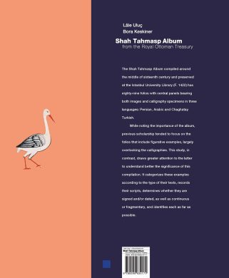 Shah Tahmasp Album from the Royal Ottoman Treasury Lale Uluç