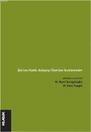 Şîa'nın Hadis Anlayışı Üzerine İncelemeler