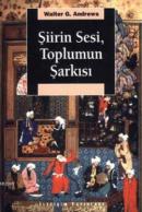 Şiirin Sesi Toplumun Şarkısı %39 indirimli Walter G. Andrews