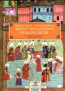 Osmanlı Devlet - Toplum İlişkisinde Şikayet Mekanizması ve İşleyiş Biç
