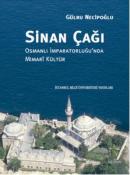 Sinan Çağı Gülru Necipoğlu