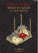 Sinan'ın Sanatı ve Selimiye (Ciltli) Doğan Kuban